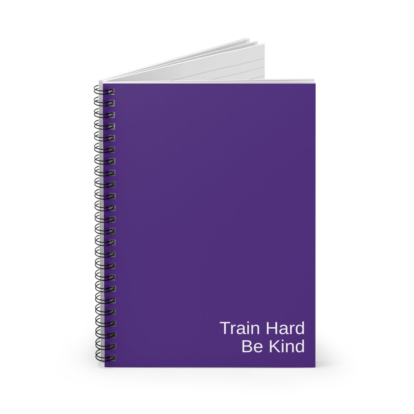 Train Hard, Be Kind Spiral Notebook - Motivational Journal