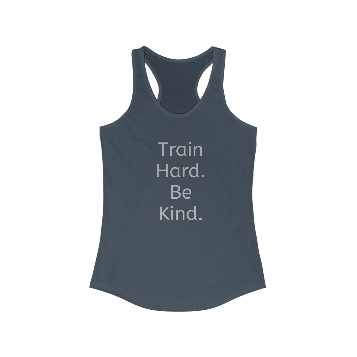 Train Hard, Be Kind Women's Racerback Tank Top – Motivational Class Wear