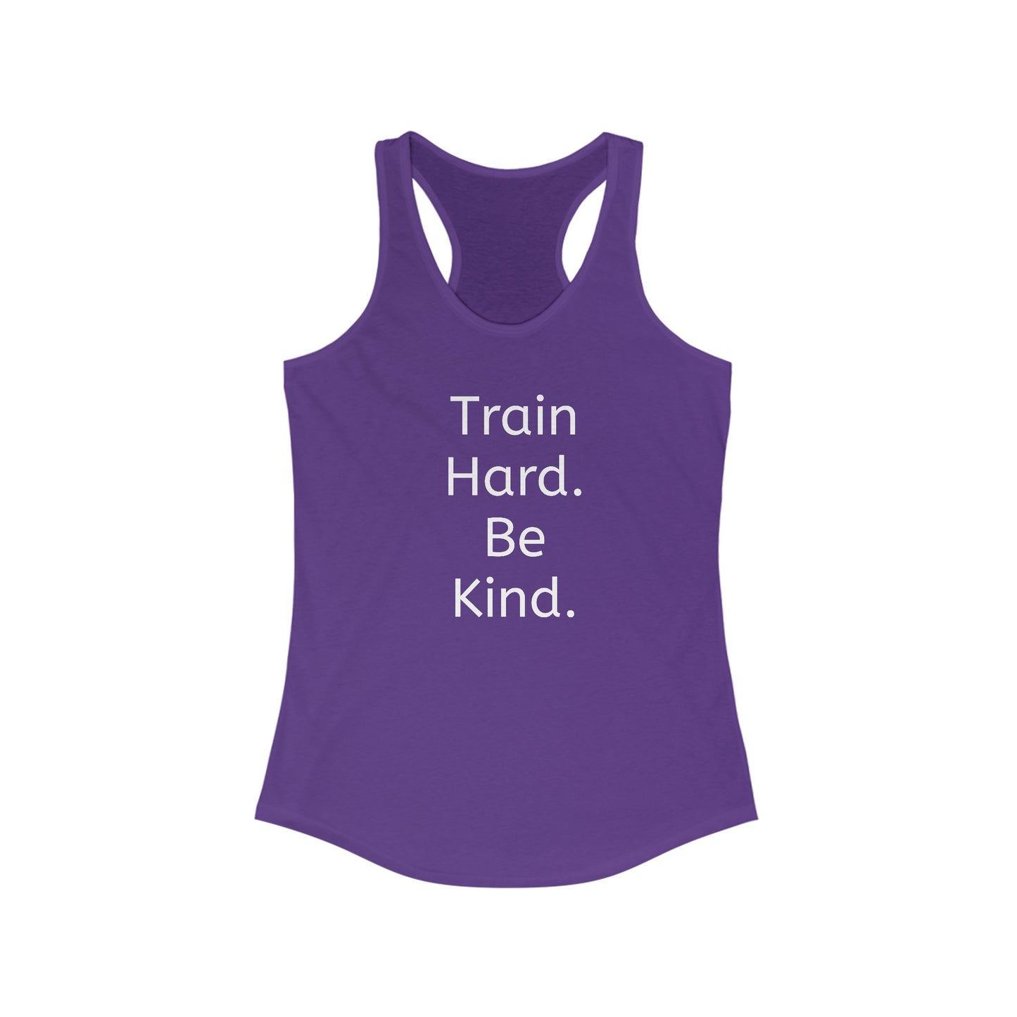 Train Hard, Be Kind Women's Racerback Tank Top – Motivational Class Wear