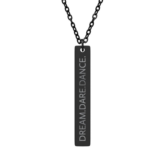 Dream.Dare.Dance. Engraved necklace