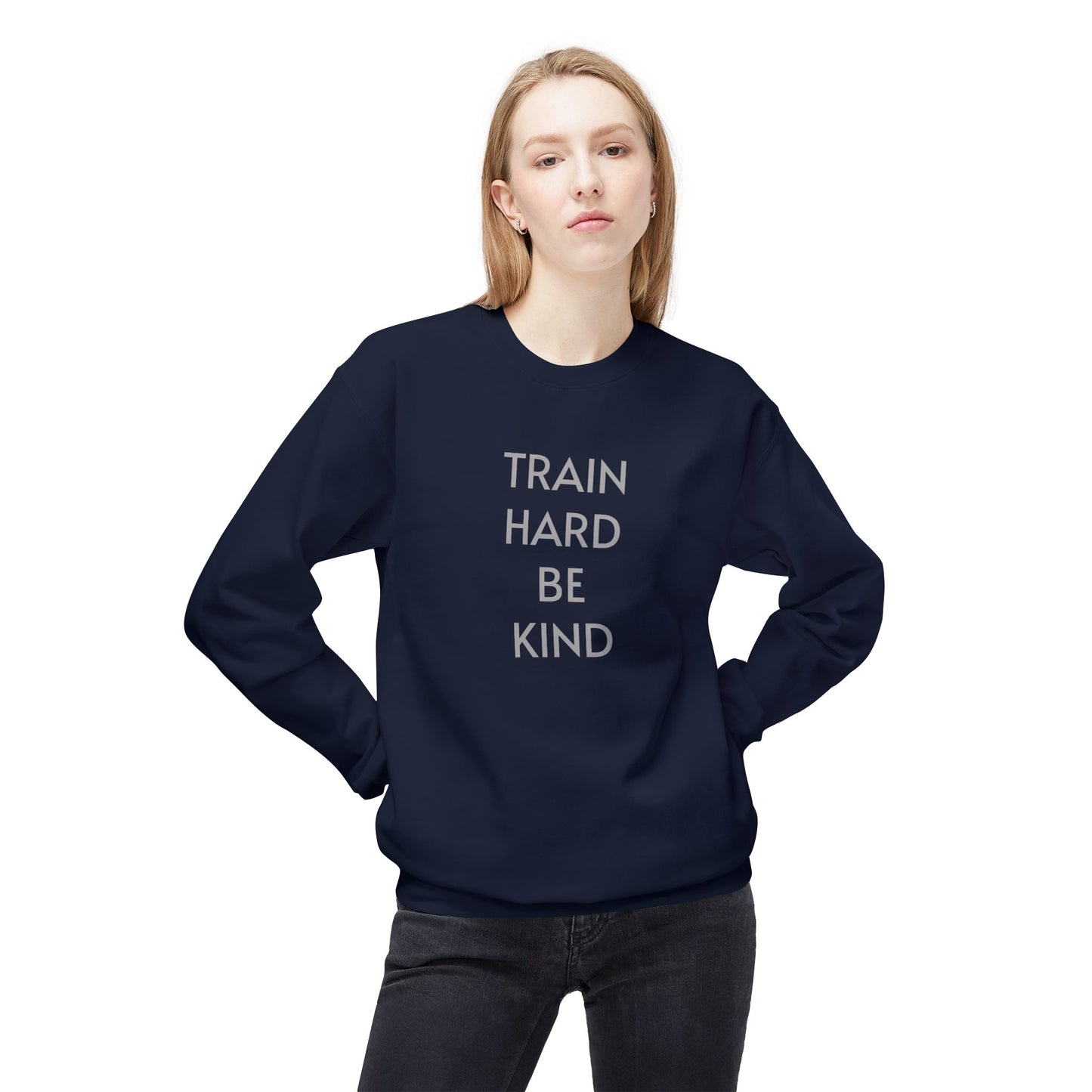 Train Hard. Be Kind. Unisex Sweatshirt