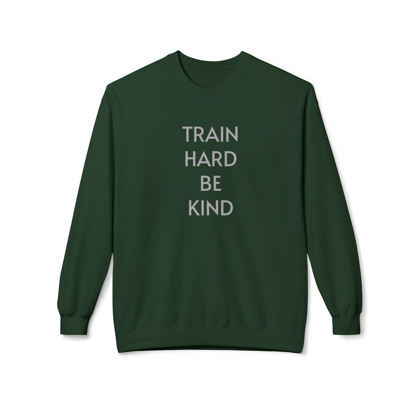 Train Hard. Be Kind. Unisex Sweatshirt