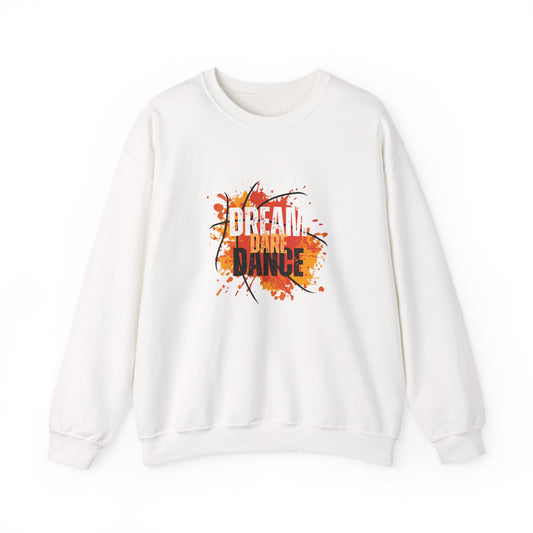 Dream Dare Dance Sweatshirt — Inspirational Dance Crewneck